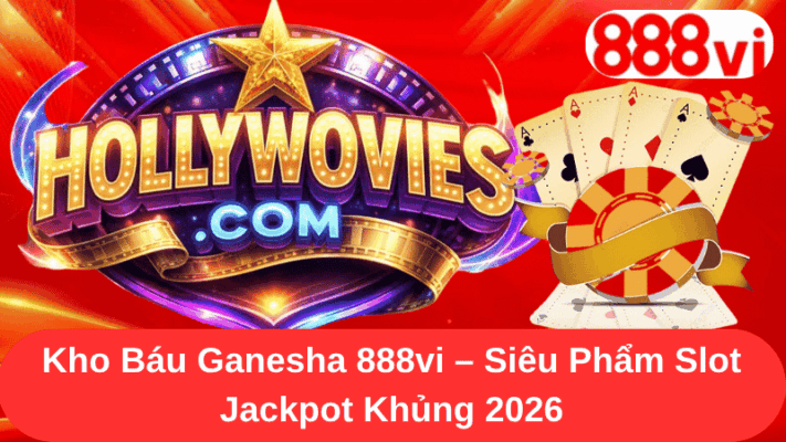 Kho Báu Ganesha 888vi - Siêu Phẩm Slot Jackpot Khủng 2026