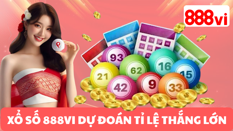 TẠI SAO NÊN CHỌN XỔ SỐ 888VI?